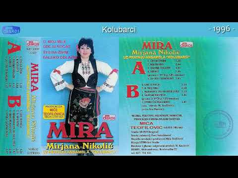 Mirjana Nikolic Mira - Kolubarci - (Audio 1996)
