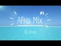 Dj Droo - AFRO MIX #1 (2022)