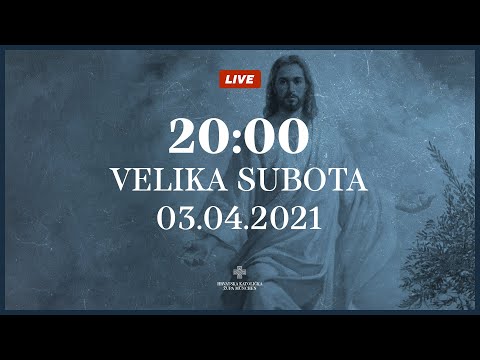 VELIKA SUBOTA - 20:00, 03.04.2021