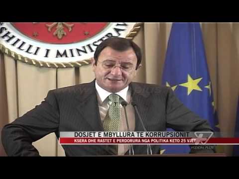 Ksera dhe dosjet e mbyllura të korrupsionit - News, Lajme - Vizion Plus
