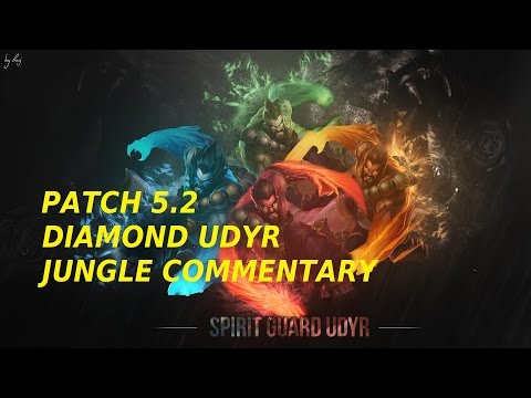 [Patch 5.2] Diamond Udyr Jungle UNREAL