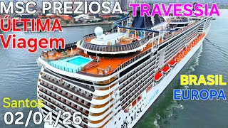 MSC PREZIOSA ultima viagem 02/04/26 TRAVESSIA Brasil Europa ⁨@cruzeiros2025⁩ navio cruzeiro Santos