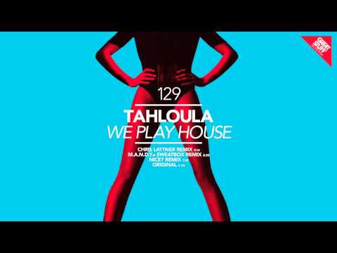 Tahloula - We Play House (NICe7 Remix)