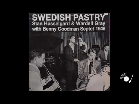 Stan Hasselgard & Wardell Gray with Benny Goodman Septet - Swedish Pastry Jazz (Full Side A)