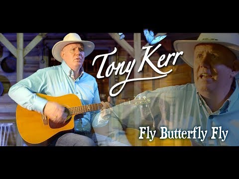Tony Kerr – Fly Butterfly Fly