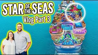 Star of the Seas Vlog Part 3 | Exploring the World’s Largest Cruise Ship at Sea