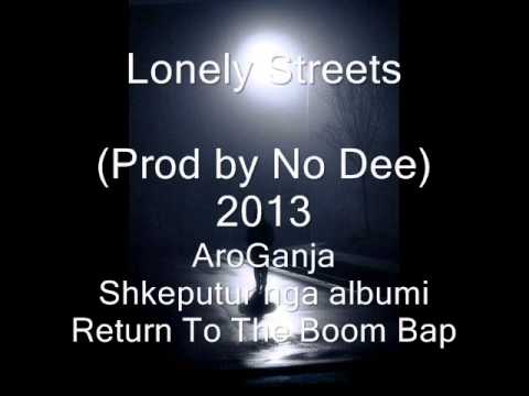 AroGanti - Lonely Streets (Prod.by NoDee)