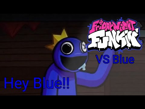 Hey Blue!! | Friday Night Funkin' VS Blue V1
