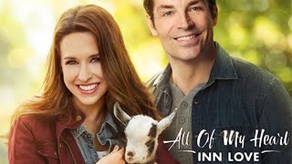 All of My Heart: Inn Love 2017 Hallmark Film | Lacey Chabert video