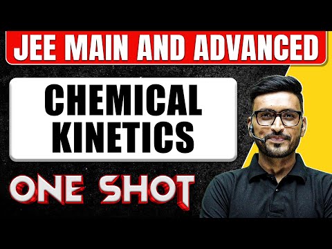 CHEMICAL KINETICS in One Shot: All Concepts & PYQs Covered | JEE Main & Advanced