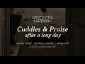 Cuddles Praise After A Long Day ASMR Girlfriend RP Stress Relief Anxiety Comfort Sleep Aid