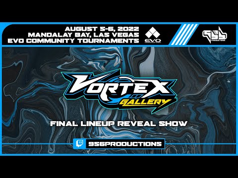 Vortex Gallery at Evo 2022 Final Lineup Reveal Show ft. AceKingOffSuit