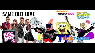 KIDZ BOP Kids &amp; KIDZ BOP SpongeBob - Same Old Love (KIDZ BOP 31)
