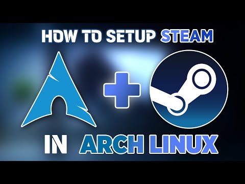 How To Install STEAM on Arch Linux in 2 Minutes
