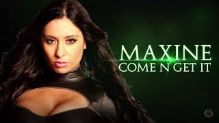 Maxine - Come N Get It [Full Version] (Official Theme)