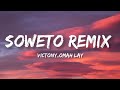 Victony Omah Lay Soweto Remix Lyrics