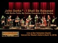 John Gorka with Martha Fields, My Darling Clementine & Matt Harding - I Shall Be Released