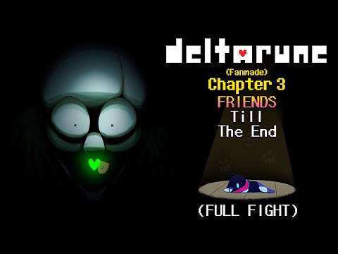 Deltarune Chapter 3 - Friends Till The End (Fanmade)