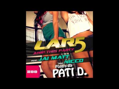 Клип L.A.R.5 feat. Jai Matt & Nicco - Jump This Party (Club Mix)