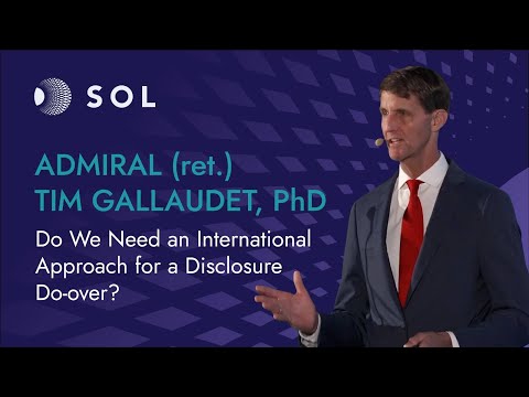 A New Pathway toward Disclosure with Admiral (ret.) Tim Gallaudet, PhD