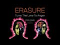 Erasure Turns The Love To Anger 2025 Remix