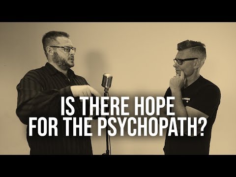 David Wood-- Is There Hope For The Psychopath? Episode 1037