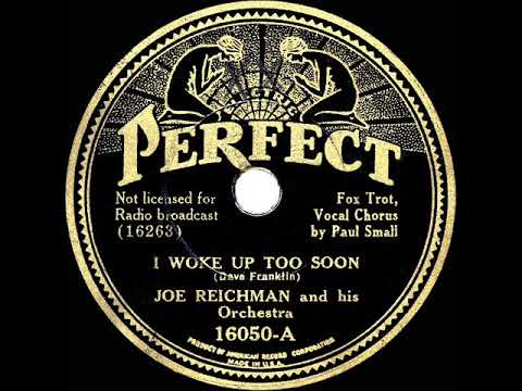 1934 Joe Reichman - I Woke Up Too Soon (Paul Small, vocal)