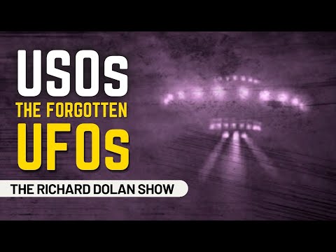 USOs: The Forgotten UFOs | The Richard Dolan Show