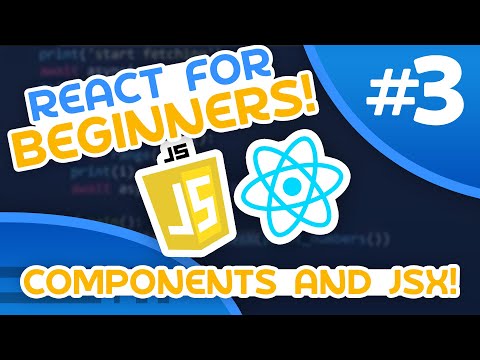 React For Beginners 3 Components and JSX