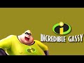 Incredible Gassy Edit
