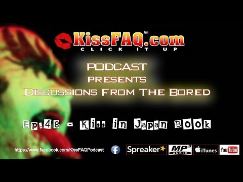 KissFAQ Podcast Ep.048 - KISS in Japan Book Author Interview