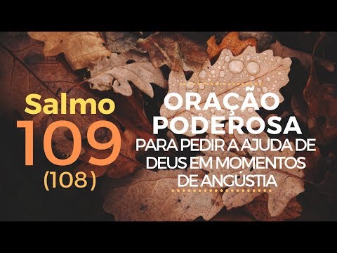 Psalm 109 (108) - Powerful Prayer to ask for God's help in times of distress