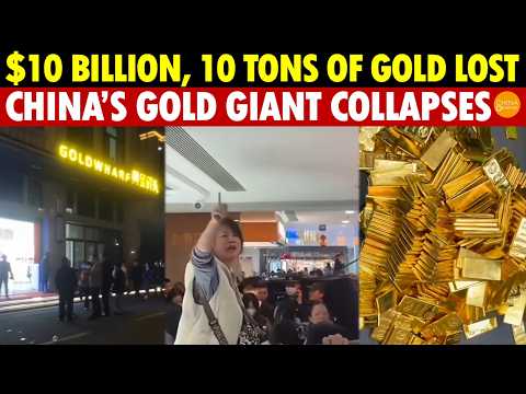 China’s Gold Giant Gold Wharf Collapses! 10 Tons of Gold Gone, $10 Billion Lost, Executives Missing
