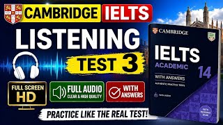 Cambridge IELTS 14 Listening Test 3 | Full Listening Practice Test with Answers