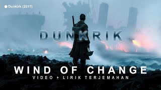 Download lagu Scorpions - Wind of Change (Lyrics) | Lirik Terjemahan (Dunkirk) mp3