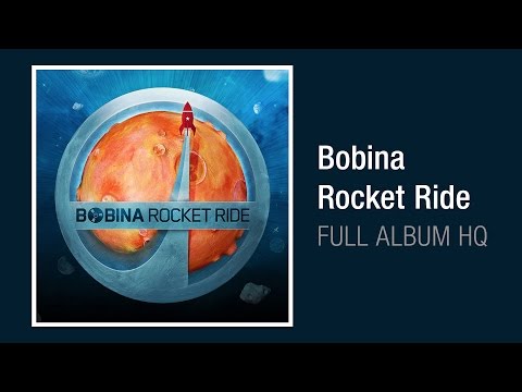 Bobina - Rocket Ride [2011] (FULL ALBUM HQ)