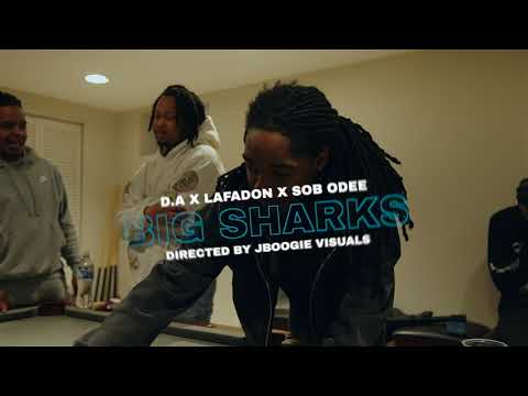 @D.A._43rd x @lafadon_43  x @SOBOdee - "Big Sharks"