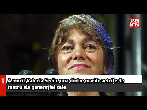 A murit Valeria Seciu, una dintre marile actrițe de teatru ale generației sale |Libertatea