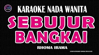 Download lagu Sebujur Bangkai Karaoke Nada Wanita (H Rhoma Irama) mp3 Download lagu Sebujur Bangkai Karaoke Nada Wanita (H Rhoma Irama) mp3