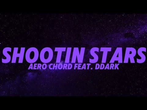 Aero Chord feat. DDARK - Shootin Stars | Best Songs of All Time