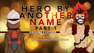 Hero By Another Name Part 1/7 | Kirishima Eijirou x Listener {BNHA ASMR Fanfiction Reading}