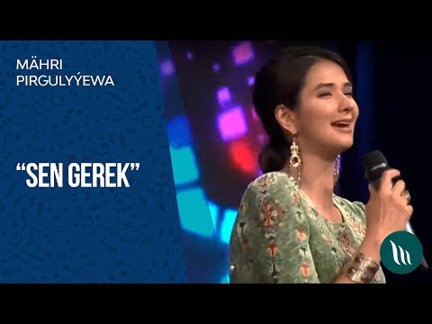 Mahri Pirgulyyeva - Sen gerek | 2019