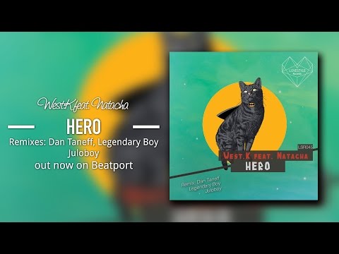 West.K feat. Natacha - Hero (Legendary Boy Remix) LoveStyle Records