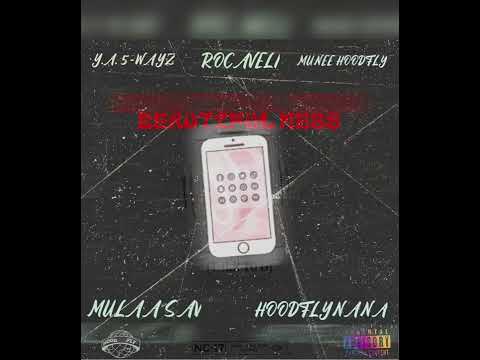 "BÉAUTIFUL MESS" - ROCAVELI X MUNEE HOODFLY X MULAA SAV X Y.A. 5-WAYZ X HOODFLYNANA (AUDIO)(FLYMIX)