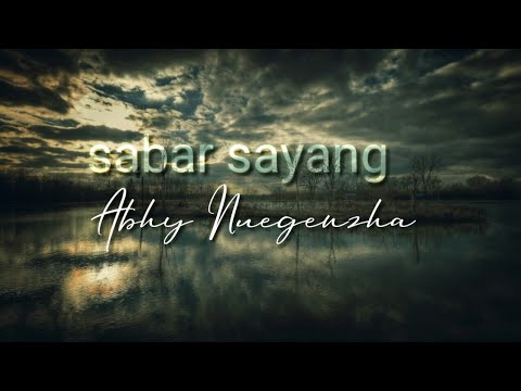 Sabar sayang-Abhy Nuegenzha (official audio)