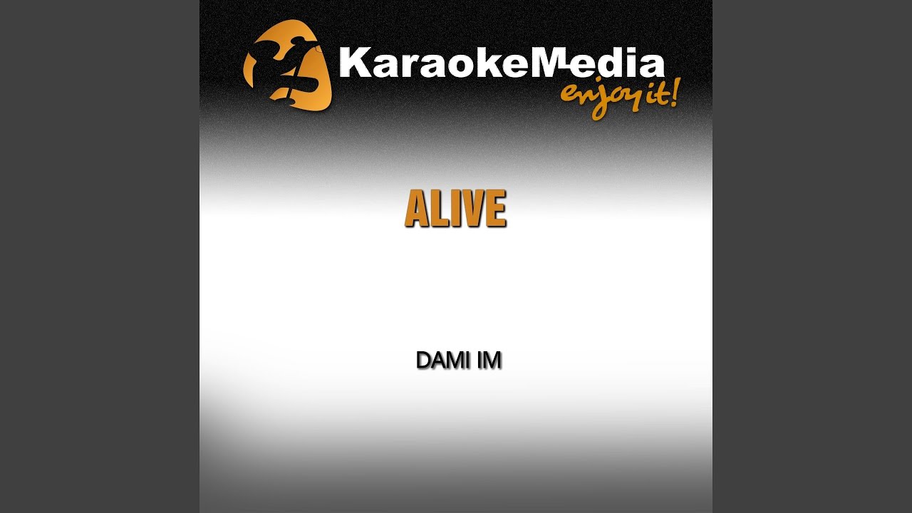 Alive (Karaoke Version) (In the Style of Dami Im)