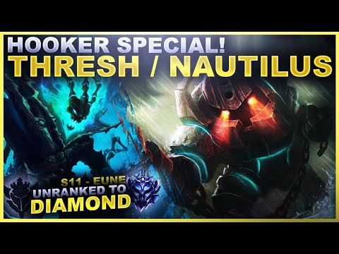 HOOKER SPECIAL ( ͡ᵔ ͜ʖ ͡ᵔ) THRESH /NAUTILUS! - Unranked to Diamond: EUNE Edition | League of Legends