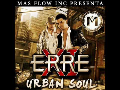 Erre XI Ft La Sista - Te Hice Volar