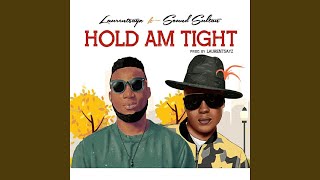 Hold Am Tight Music Video