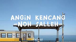 Download lagu Angin Kencang - Noh Salleh (Lirik Lagu) mp3 Download lagu Angin Kencang - Noh Salleh (Lirik Lagu) mp3